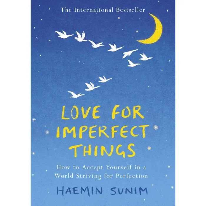 Love for Imperfect Things: How to Accept Yourself in a World Striving for Perfection