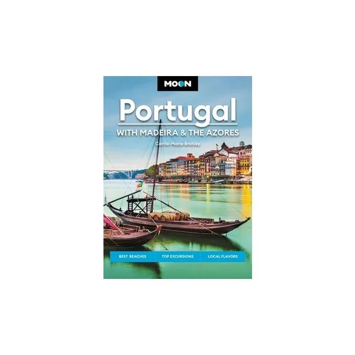 Moon Portugal (Third Edition): With Madeira & the Azores