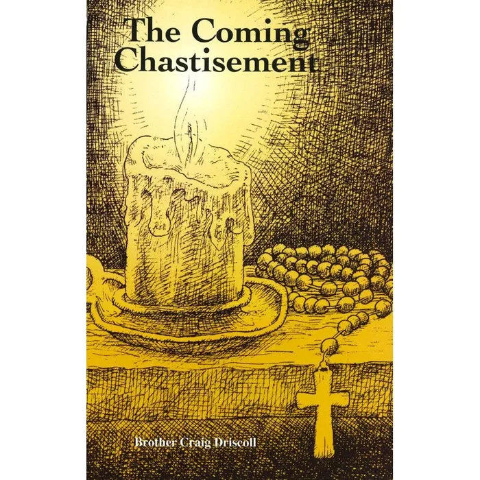 The Coming Chastisement by Craig Driscoll
